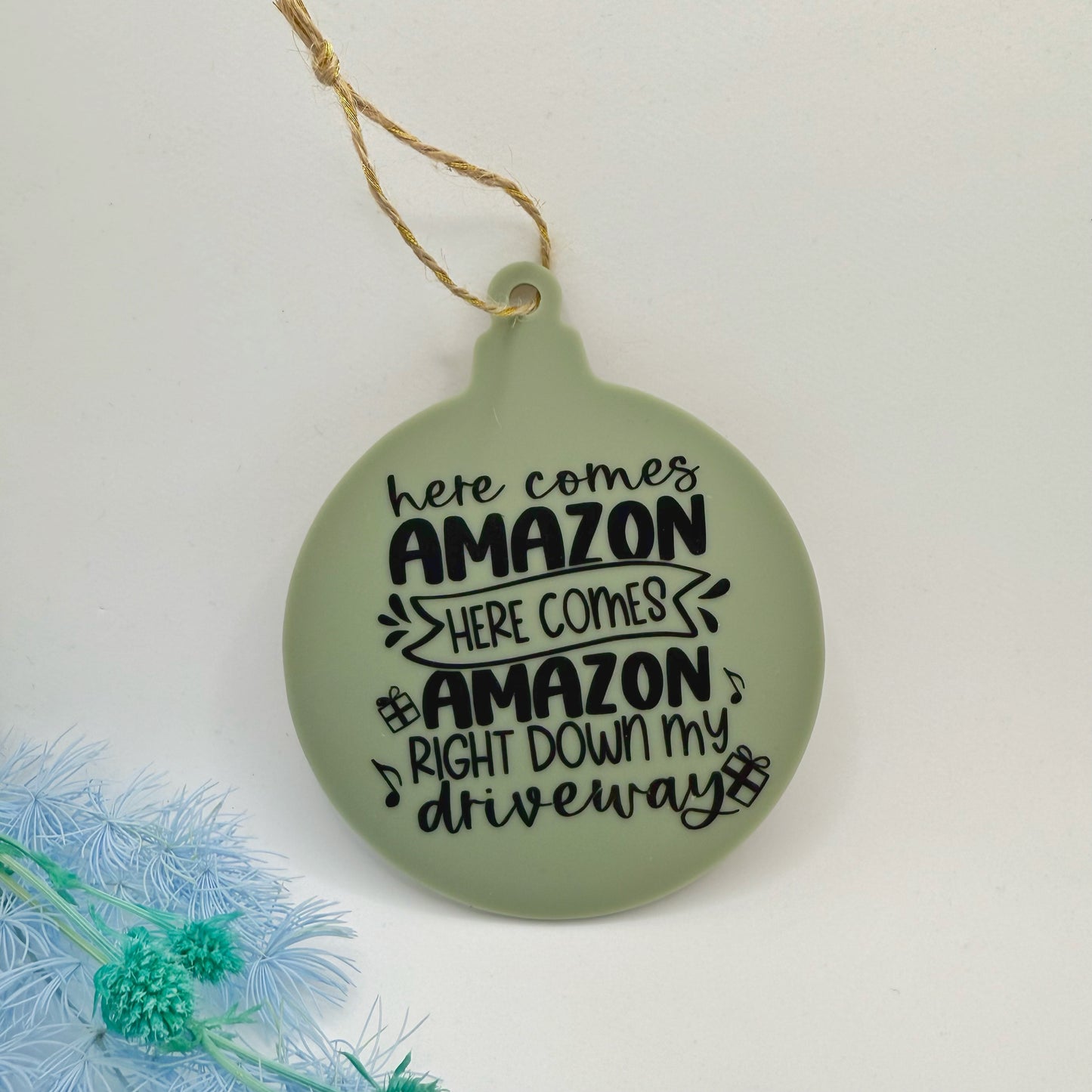 Here Comes Amazon Down My Driveway - Olive Green Bauble