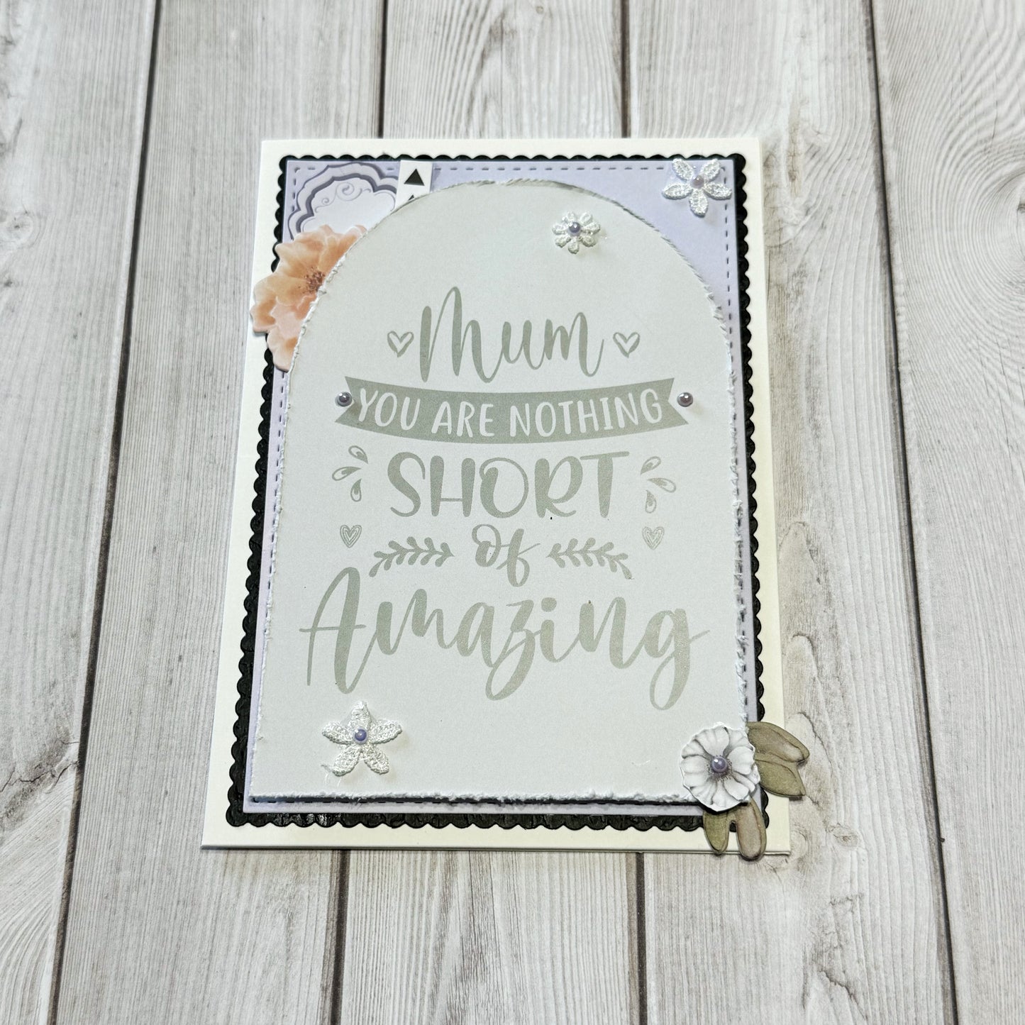 Mum You Are Nothing Short Of Amazing Card