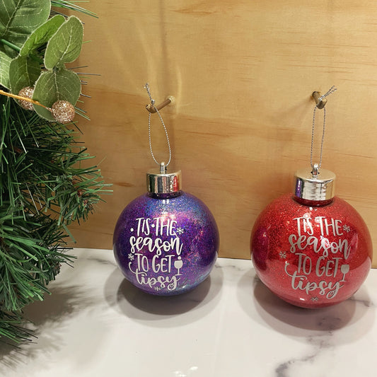 Tis The Season To Get Tipsy Bauble